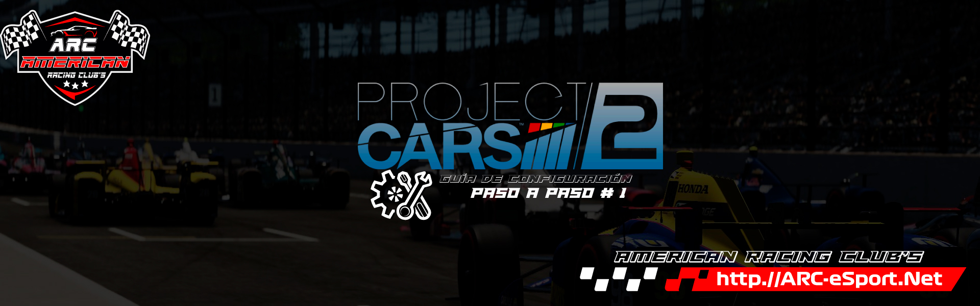 Project CARS 2 - Guía de Configuración Parte #1 | ARC-eSport.net